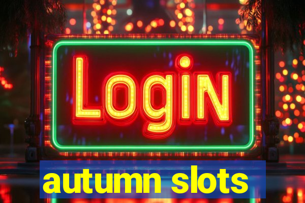 autumn slots