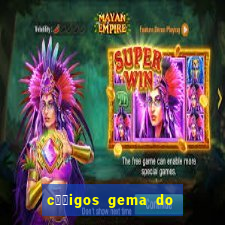 c璐竏igos gema do destino 2024