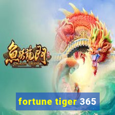 fortune tiger 365