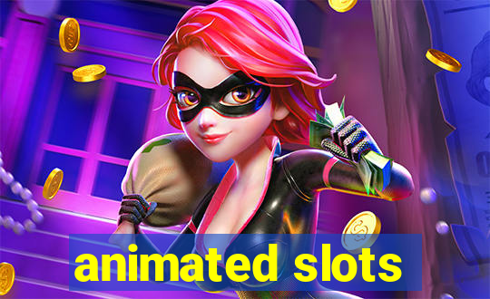 animated slots