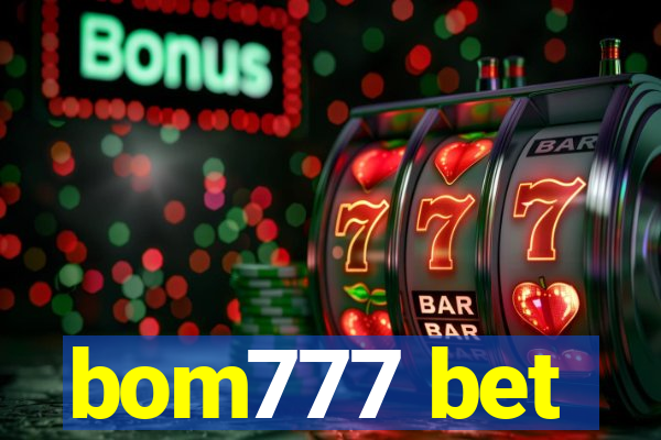 bom777 bet