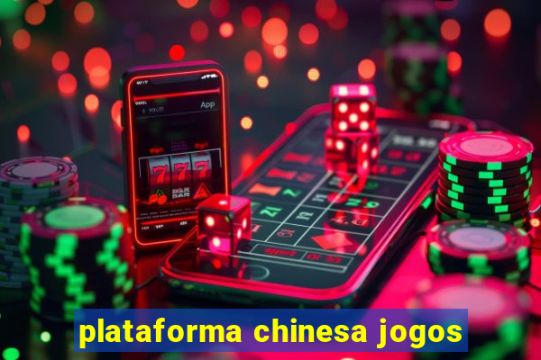 plataforma chinesa jogos