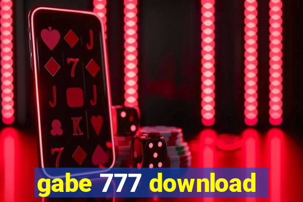 gabe 777 download