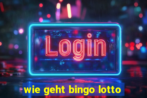 wie geht bingo lotto