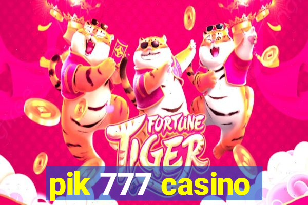 pik 777 casino