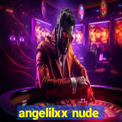 angelilxx nude