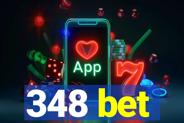 348 bet