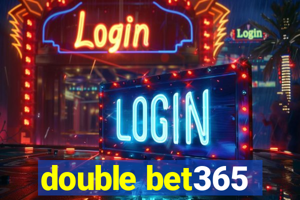 double bet365