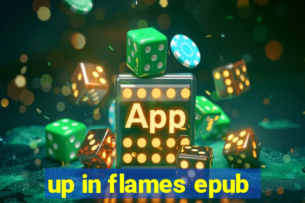 up in flames epub