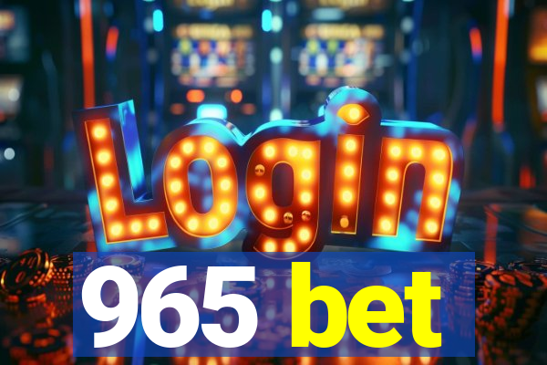 965 bet