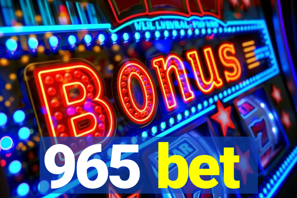 965 bet