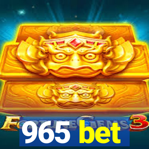 965 bet