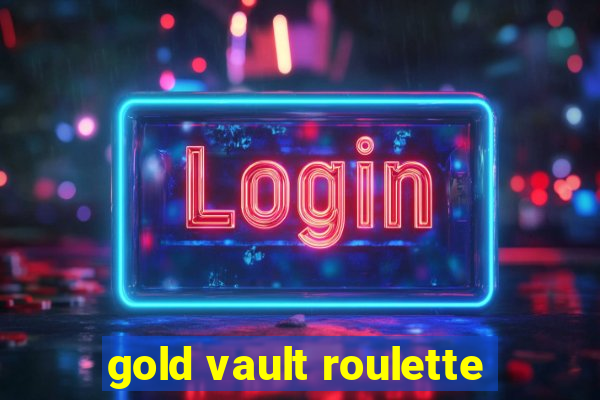 gold vault roulette