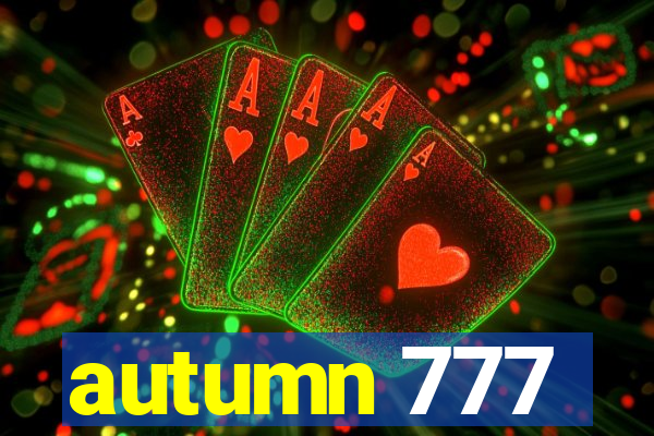 autumn 777