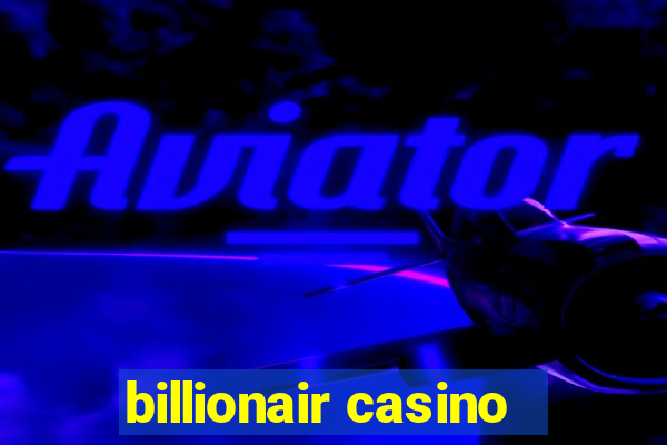 billionair casino