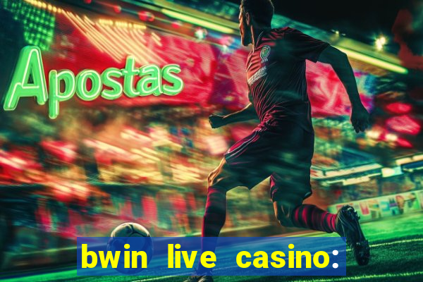 bwin live casino: play live de