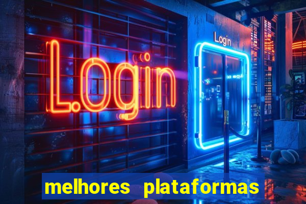 melhores plataformas para jogar tigrinho