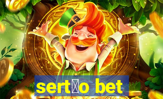 sert茫o bet