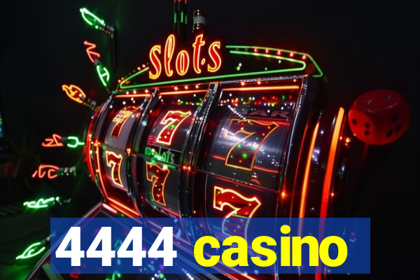 4444 casino