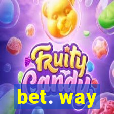 bet. way