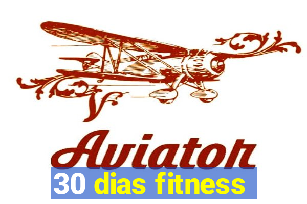 30 dias fitness