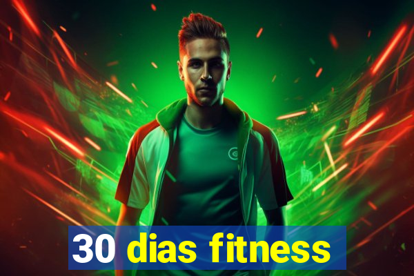 30 dias fitness