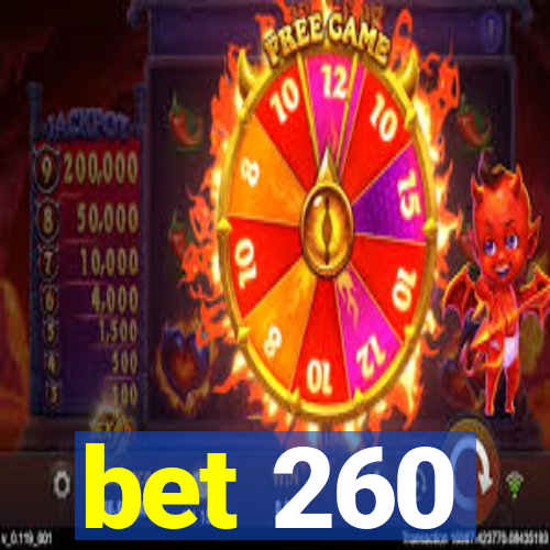 bet 260