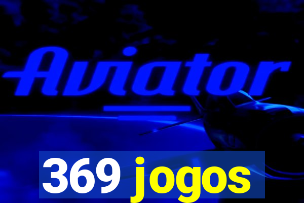 369 jogos