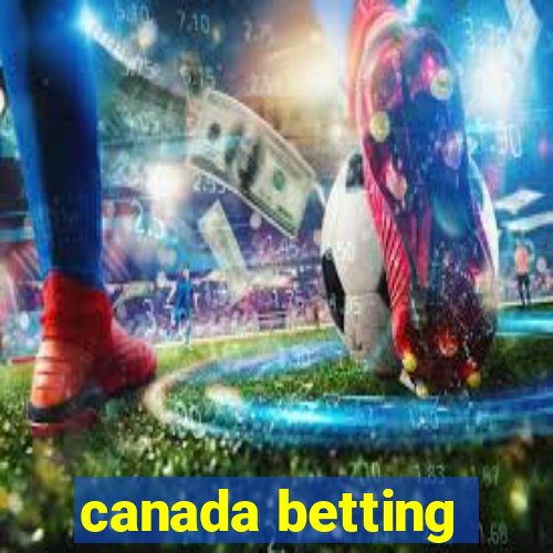 canada betting