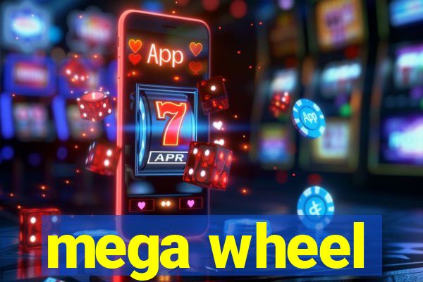 mega wheel