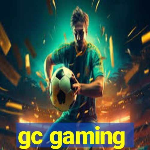 gc gaming