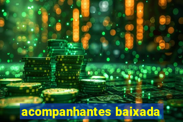 acompanhantes baixada