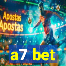 a7 bet