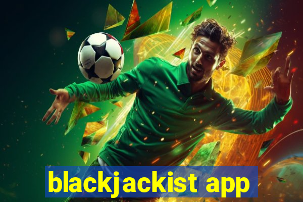 blackjackist app