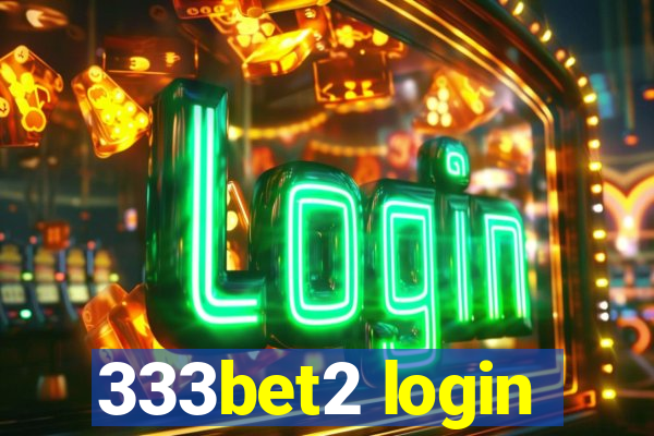 333bet2 login