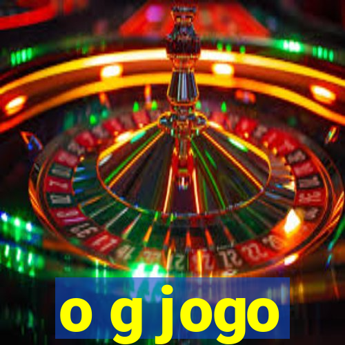 o g jogo