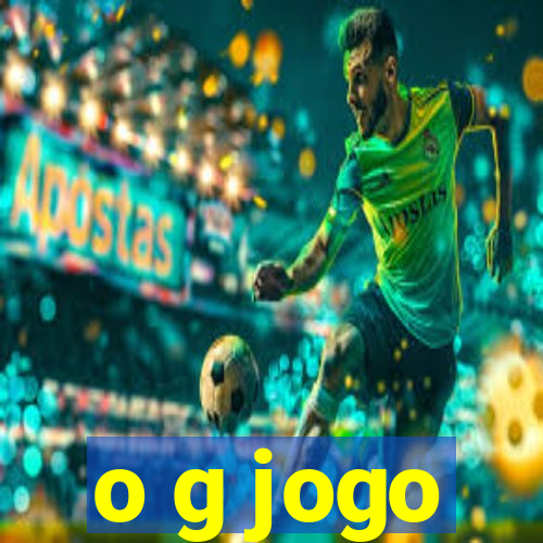 o g jogo