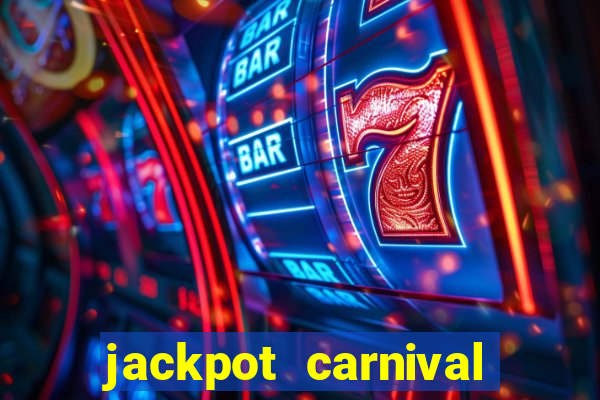 jackpot carnival slot jiló