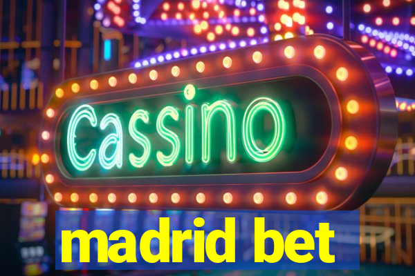 madrid bet