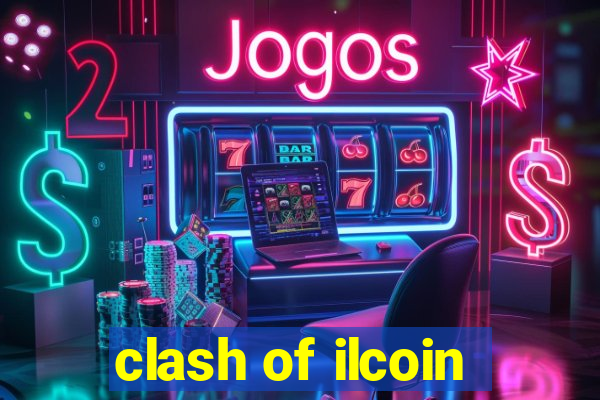 clash of ilcoin