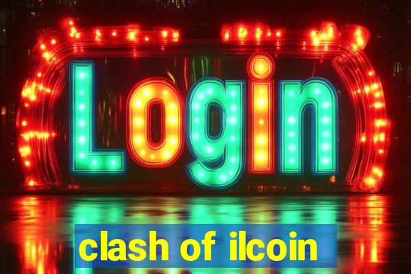 clash of ilcoin