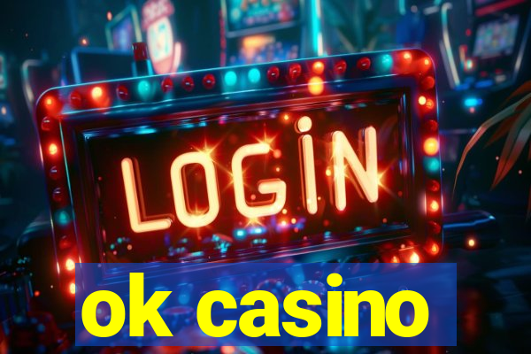 ok casino