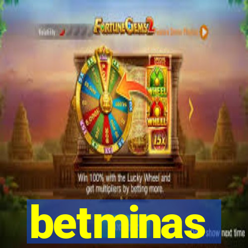 betminas