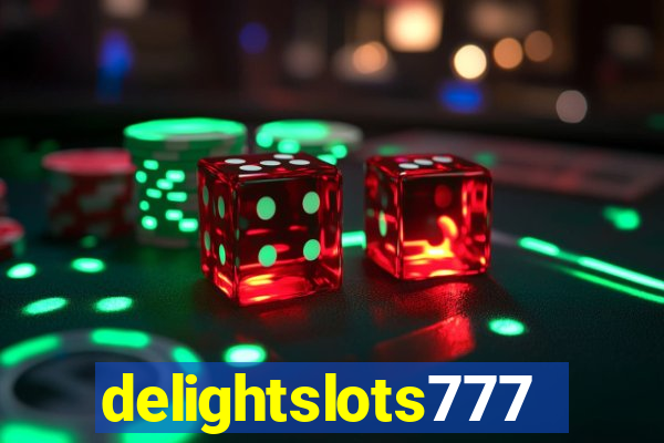 delightslots777