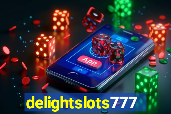 delightslots777