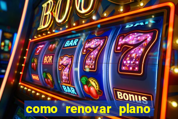 como renovar plano tim beta antes do vencimento