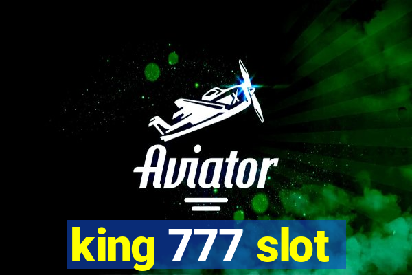 king 777 slot