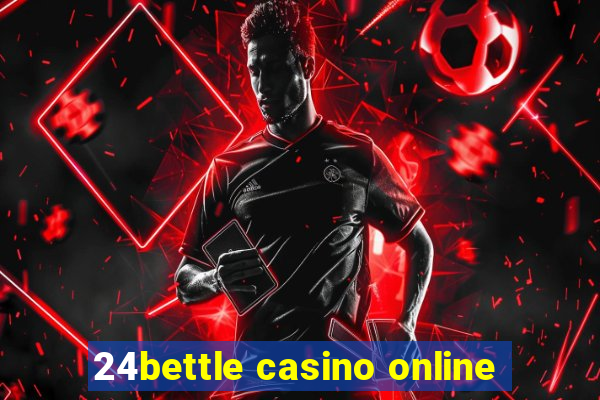 24bettle casino online