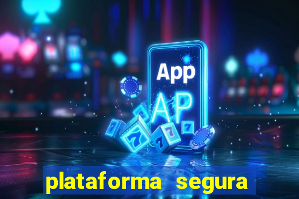 plataforma segura para jogar fortune tiger