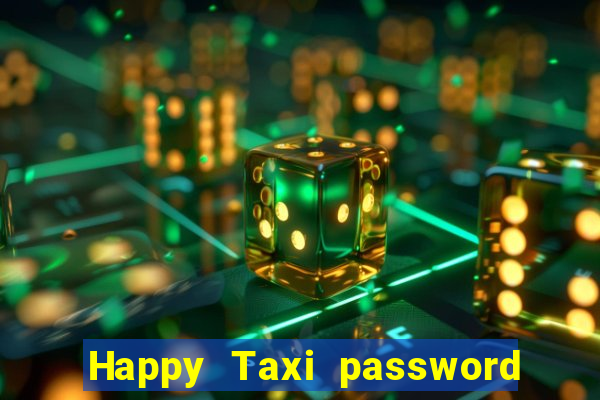 Happy Taxi password road 96 road 96 senha do cofre